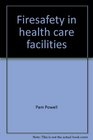 Firesafety in health care facilities