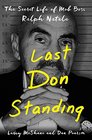 Last Don Standing The Secret Life of Mafia Boss Ralph Natale