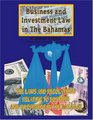 Business and Investment Law in The Bahamas The Laws and Regulations Relating to Business and Investment in the Bahamas