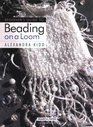 Beginner's Guide To Beading On A Loom