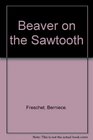 Beaver on the Sawtooth