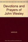 Devotions and Prayers of John Wesley