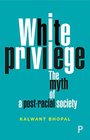 White Privilege The Myth of a PostRacial Society