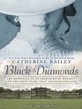 Black Diamonds The Downfall of an Aristocratic Dynasty and the Fifty Years That Changed England