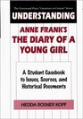 Understanding Anne Frank's The Diary of a Young Girl  A Student Casebook to Issues Sources and Historical Documents