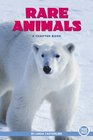 Rare Animals: A Chapter Book (True Tales)
