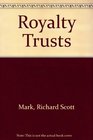 Royalty Trusts
