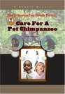 Care for a Pet Chimpanzee