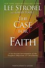 The Case for Faith Participant's Guide with DVD A SixSession Investigation of the Toughest Objections to Christianity