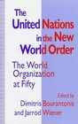 The United Nations in the New World Order The World Organization at Fifty