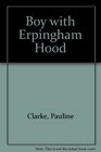 The Boy with the Erpingham Hood