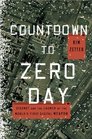 Countdown to Zero Day Stuxnet and the Launch of the World's First Digital Weapon