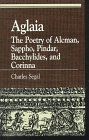 Aglaia The Poetry of Alcman  Sappho  Pindar  Bacchylides  and Corinna