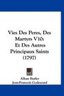 Vies Des Peres Des Martyrs V10 Et Des Autres Principaux Saints