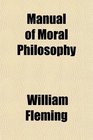 Manual of Moral Philosophy