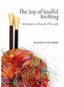 The Joy of Soulful Knitting