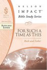 Ruth and Esther Nelson Impact Bible Study Guide Series