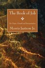 The Book of Job Its Origin Growth and Interpretation