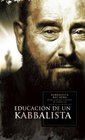 Educacion de un kabbalista Education of a Kabbalist