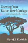 Growing Your Olive Tree Marriage A Guide for Couples from Two Traditions