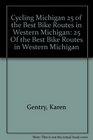 Cycling Michigan 25 of the Best Bike Routes in Western Michigan 25 Of the Best Bike Routes in Western Michigan