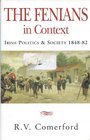 The Fenians in Context Irish Politics and Society 184882