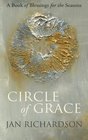 Circle of Grace A Book of Blessings for the Seasons