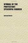 Hymnal of the Protestant Episcopal Church With Music