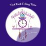 Tick Tock Telling Time Time to the Hour and Half Hour