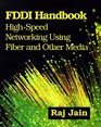 Fddi Handbook HighSpeed Networking Using Fiber and Other Media