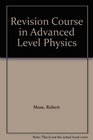 Revision Course in Advanced Level Physics
