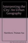 Interpreting the City An Urban Geography