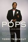 Pops A Life of Louis Armstrong