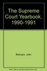 Supreme Court Yearbook 19901991 Hardbound Edition