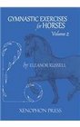 Gymnastic Exercises for Horses Volume II