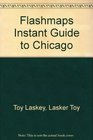 Flashmaps Instant Guide to Chicago