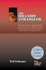 The Hillside Strangler The Three Faces of America's Most Savage Rapist and Murderer and the Shocking Revelations from the Sensational Los Angeles Trial