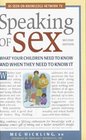 More Speaking of Sex What Your Children Need to Know and When They Need to Know It