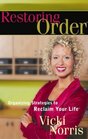 Restoring Order Organizing Strategies to Reclaim Your Life