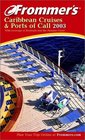 Frommer's Caribbean Cruises and Ports of Call 2003