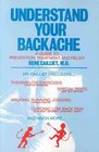 Understand Your Backache A Guide to Prevention Treatment and Relief