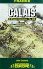 Calais A Fight to the Finish May 1940