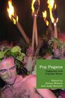 Pop Pagans: Paganism and Popular Music (Studies in Contemporary and Historical Paganism)