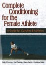 Complete Conditioning for the Female Athlete