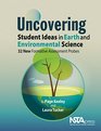 Uncovering Student Ideas in Earth Science and Environmental Science 32 New Formative Assessment Probes  PB355X