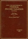 Cases Text and Problems on Federal Income Taxation 6th Edition Teachers Manual