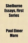 Shelburne Essays First Series