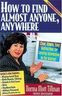 How to Find Almost Anyone Anywhere Revised and Updated Edition
