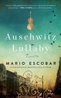 Auschwitz Lullaby A Novel