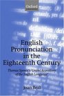 English Pronunciation in the Eighteenth Century Thomas Spence's Grand Repository of the English Language